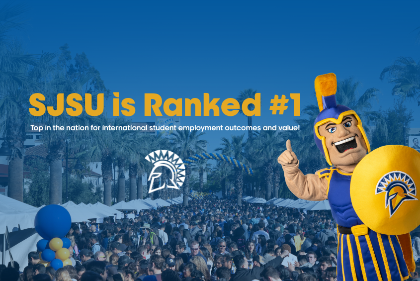 SJSU is ranked number one in outcomes for international students.