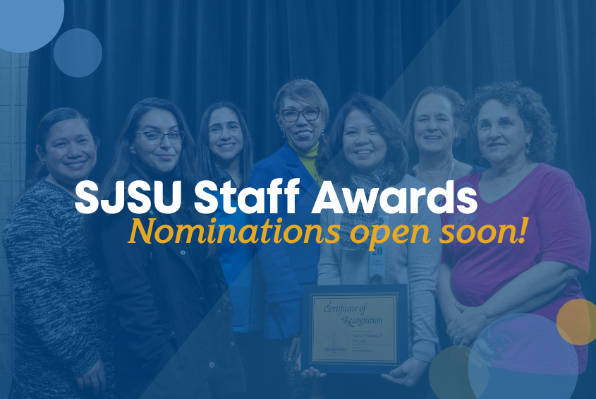Nominations are now open for the SJSU Staff Awards in 2026.