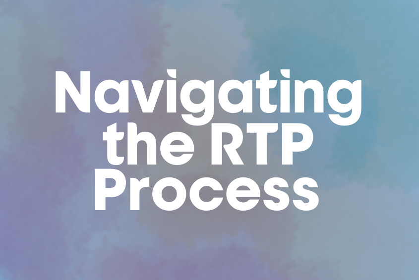Navigating the RTP process