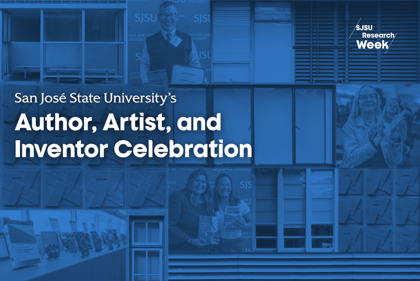 San Jose State University's Author, Artist and Inventor Celebration
